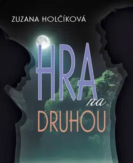 Česká beletria Hra na druhou - Zuzana Holčíková