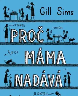 Humor a satira Proč máma nadává - Gill Sims