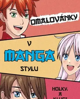 Pre deti a mládež - ostatné Omalovánky v manga stylu: Holky a kluci