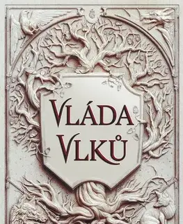 Fantasy, upíri Vláda vlků, 2. vydání - Zjizvený král 2 - Leigh Bardugo,Dana Chodilová