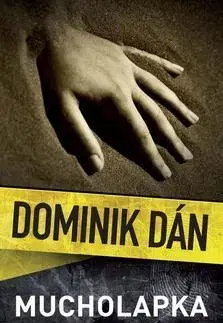Detektívky, trilery, horory Mucholapka - Dominik Dán,Slavo Mladý