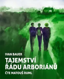 Pre deti a mládež - ostatné SUPRAPHON a.s. Tajemství řádu arboriánů
