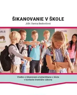 Trestné právo Šikanovanie v škole - Danica Bedlovičová
