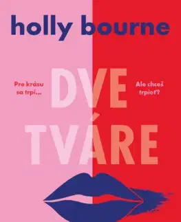 Young adults Dve tváre krásy - Bourne Holly,Alexandra Škorupová