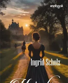 Historické romány Moja krv - Ingrid Scholz