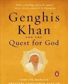 Náboženstvo - ostatné Genghis Khan And The Quest For God - Jack Weatherford