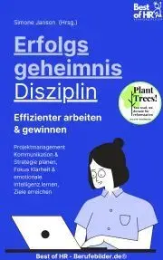 Biznis a kariéra Erfolgsgeheimnis Disziplin! Effizienter arbeiten & gewinnen - Simone Janson