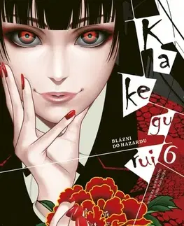 Manga Kakegurui: Blázni do hazardu 6 - Homura Kawamoto,Toru Naomura,Igor Cima