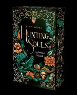 Fantasy, upíri Hunting Souls - Egybeforrt lelkünk - Tina Köpke,Zsuzsanna Szalay