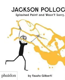 Cudzojazyčná literatúra Jackson Pollock Splashed Paint And Wasn't Sorry - Gilberti Fausto