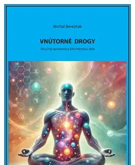 Psychológia, etika Vnútorné drogy - PhDr. Michal Berezňák