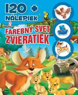 Nalepovačky, vystrihovačky, skladačky Farebný svet zvieratiek +120 nálepiek, 2.vydanie