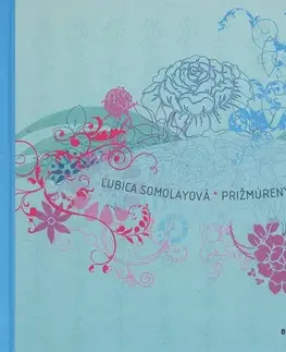 Slovenská poézia Prižmúrenými očami - Ľubica Somolayová