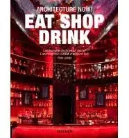 Architektúra Architecture Now! Eat Shop Drink - Philip Jodidio