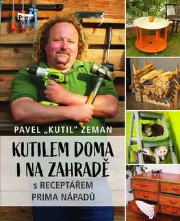 Remeslá, dielňa, drotárstvo, košíkárstvo,... Kutilem doma i na zahradě - Pavel Zeman