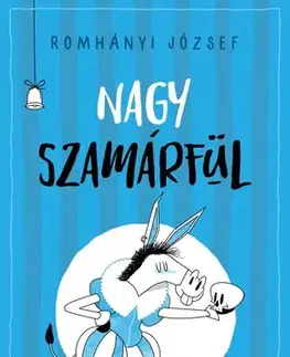 Básničky a hádanky pre deti Nagy szamárfül - József Romhányi,Ottó Ritter