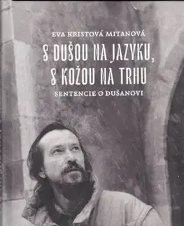 Fejtóny, rozhovory, reportáže S dušou na jazyku, s kožou na trhu - Eva Kristová-Mitanová