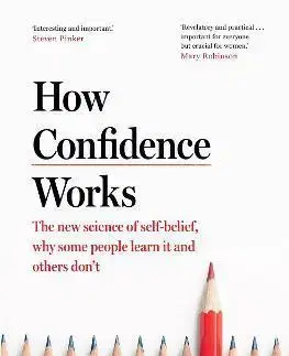 Psychológia, etika How Confidence Works - Ian Robertson