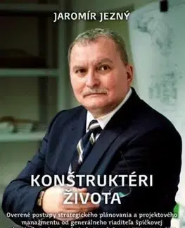 Manažment Konštruktéri života - Jaromír Jezný