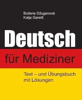 Učebnice a príručky Deutsch für Mediziner, 4.vydanie - Božena Džuganová