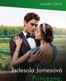 Romantická beletria Princezna, kterou potřebuje - Jadesola James