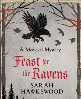 Historické romány Feast for the Ravens - Sarah Hawkswood