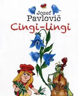 Básničky a hádanky pre deti Cingi-lingi - Jozef Pavlovič