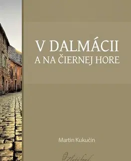 Slovenská beletria V Dalmácii a na Čiernej Hore - Martin Kukučín