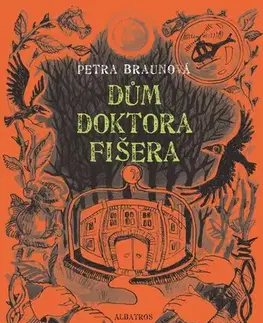 Dobrodružstvo, napätie, western Dům doktora Fišera, 2. vydání - Petra Braunová,Petra Lemonnier