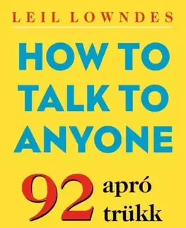 Rozvoj osobnosti How to Talk To Anyone - Leil Lowndes