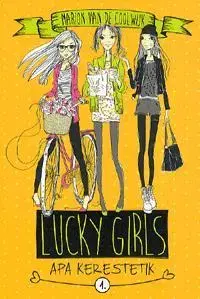 Pre deti a mládež - ostatné Lucky Girls 1. - Apa kerestetik - Marion Coolwijk
