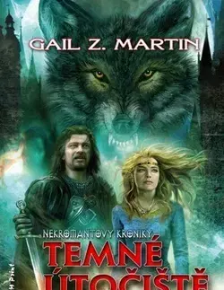 Sci-fi a fantasy Temné útočiště - Gail Z. Martin