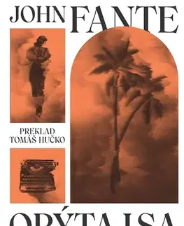 Romantická beletria Opýtaj sa prachu - John Fante