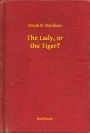 Svetová beletria The Lady, or the Tiger? - Frank Stockton
