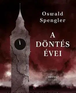 Filozofia A döntés évei - Oswald Spengler