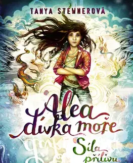Fantasy, upíri Alea, dívka moře: Síla přílivu - Tanya Stewnerová