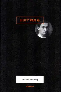 Biografie - ostatné Jistý pan G. - Michal Novotný
