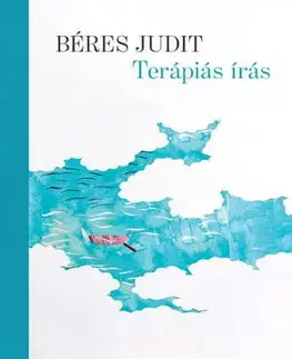 Psychológia, etika Terápiás írás - Judit Béres
