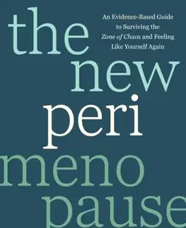 Zdravie, životný štýl - ostatné The New Perimenopause - Dr. Mary Claire Haver