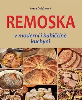 Kuchárky - ostatné Remoska - v moderní i babiččině kuchyni - Alena Doležalová