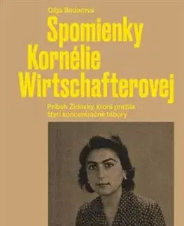 Skutočné príbehy Spomienky Kornélie Wirtschafterovej - Oľga Bodorová