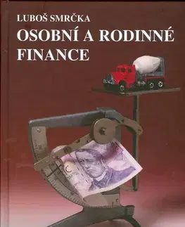 Ekonómia, Ekonomika Osobní a rodinné finance - Luboš Smrčka