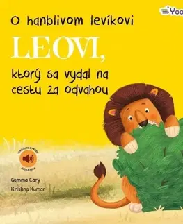 Rozprávky pre malé deti O hanblivom levíkovi Leovi, ktorý sa vydal na cestu za odvahou - Gemma Cary,Krishna Kumar