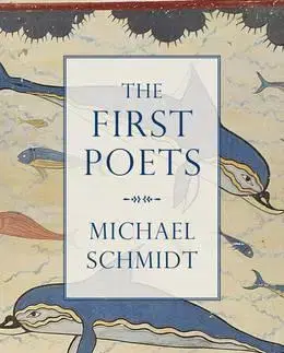 Cudzojazyčná literatúra The First Poets - Michael Schmidt