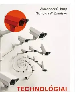 Politológia Technológiai köztársaság - Alexander C. Karp,Nicholas WZamiska