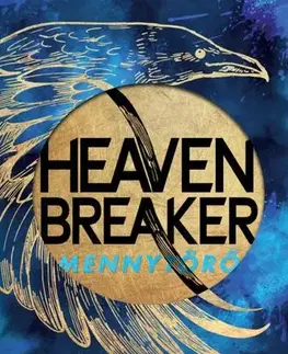 Sci-fi a fantasy Heavenbreaker - Mennytörő - Sara Wolf