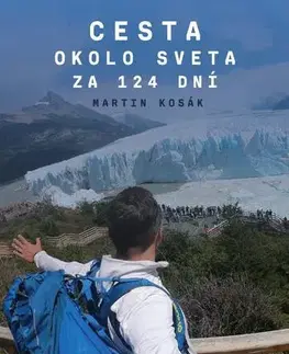 Cestopisy Cesta okolo sveta za 124 dní - Martin Kosák