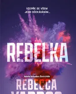 Romantická beletria Rebelka - Rebecca Yarros