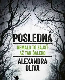 Detektívky, trilery, horory Posledná - Alexandra Oliva
