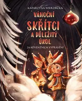 Rozprávky Vánoční skřítci a důležitý úkol - Kolektív autorov